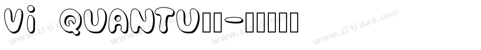 VI QuanTu字体字体转换